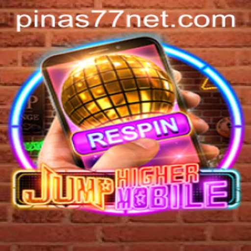JumpHighermobile: Transform Your Gaming Experience with Pinas77
