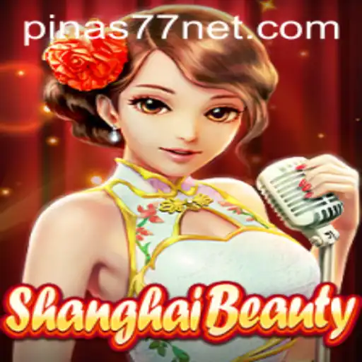 ShanghaiBeauty: A Comprehensive Guide to the Innovative Game with Pinas77